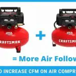 How to Increase CFM on Air Compressor