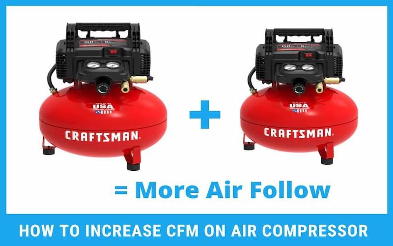 How to Increase CFM on Air Compressor