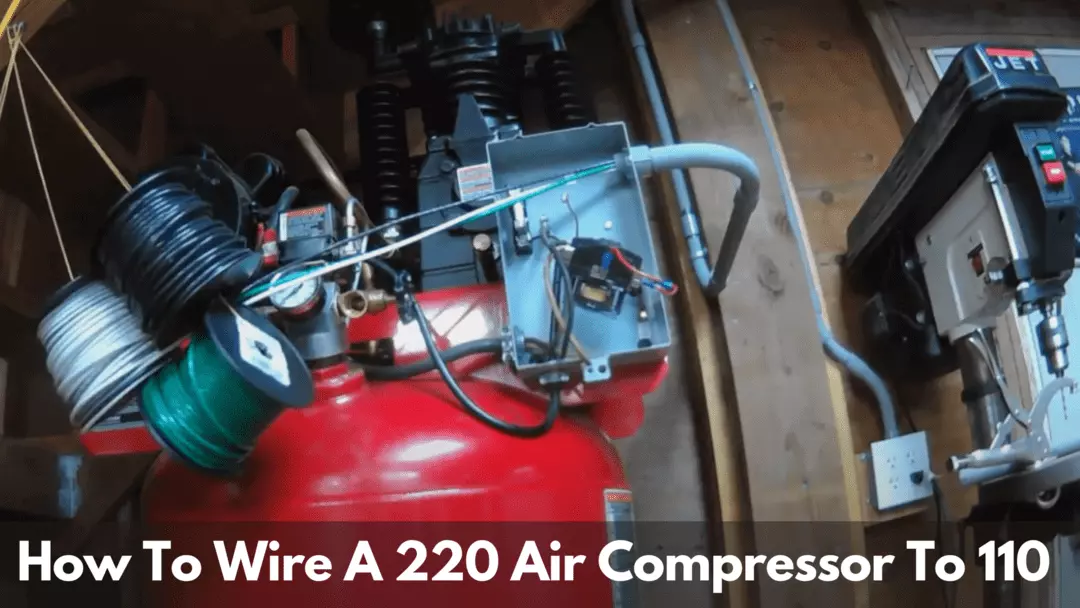 How To Wire A 220 Air Compressor To 110: Best Complete Guide